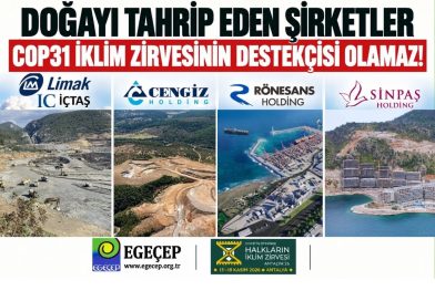 Doğayı Tahrip Eden Şirketler COP31 İklim Zirvesi’nin Destekçisi Olamaz!